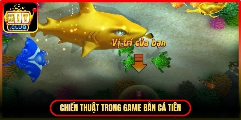 Chiến thuật trong bắn cá tiên