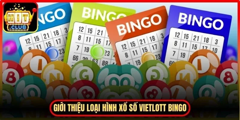 Xổ số vietlott Bingo Hitclub - Hướng dẫn cách chơi từ A-Z 2 Hitclub Giới thiệu Xổ số vietlott Bingo